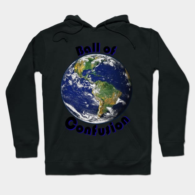 Ball of Confusion (Earth) Hoodie by CeeGunn